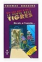 DE NIT, A L'ESCOLA... PENYA DELS TIGRES | 9788466121941 | BREZINA, THOMAS | Galatea Llibres | Llibreria online de Reus, Tarragona | Comprar llibres en català i castellà online