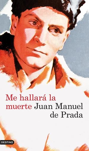 ME HALLARÁ LA MUERTE | 9788423339211 | DE PRADA, JUAN MANUEL | Galatea Llibres | Llibreria online de Reus, Tarragona | Comprar llibres en català i castellà online