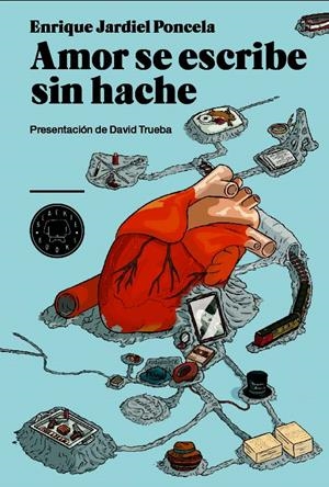 AMOR SE ESCRIBE SIN HACHE | 9788493736286 | JARDIEL PONCELA, ENRIQUE | Galatea Llibres | Librería online de Reus, Tarragona | Comprar libros en catalán y castellano online