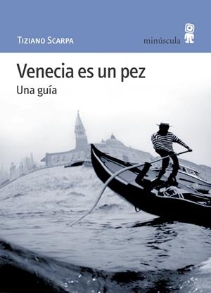 VENECIA ES UN PEZ | 9788495587336 | SCARPA, TIZIANO | Galatea Llibres | Librería online de Reus, Tarragona | Comprar libros en catalán y castellano online
