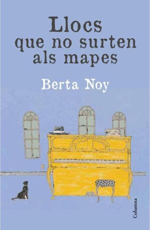 LLOCS QUE NO SURTEN ALS MAPES | 9788466414234 | NOY, BERTA | Galatea Llibres | Librería online de Reus, Tarragona | Comprar libros en catalán y castellano online