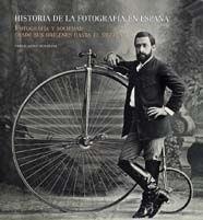 HISTORIA DE LA FOTOGRAFIA EN ESPAÑA | 9788497851923 | LOPEZ MONDEJAR, PUBLIO | Galatea Llibres | Librería online de Reus, Tarragona | Comprar libros en catalán y castellano online