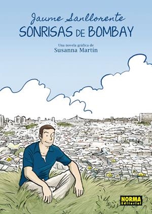 SONRISAS DE BOMBAY | 9788467910131 | SANLLORENTE, JAUME/MARTÍN,SUSANNA | Galatea Llibres | Llibreria online de Reus, Tarragona | Comprar llibres en català i castellà online