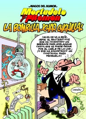 BOMBILLA, LA. CHAO, CHIQUILLA! MORTADELO Y FILEMON 149 | 9788466648936 | IBÁÑEZ TALAVERA, FRANCISCO | Galatea Llibres | Librería online de Reus, Tarragona | Comprar libros en catalán y castellano online