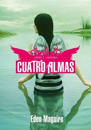 CUATRO ALMAS 2: ARIZONA | 9788484416159 | MAGUIRE, EDEN | Galatea Llibres | Librería online de Reus, Tarragona | Comprar libros en catalán y castellano online