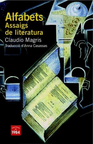 ALFABETS. ASSAIGS DE LITERATURA | 9788492440498 | MAGRIS, CLAUDIO | Galatea Llibres | Llibreria online de Reus, Tarragona | Comprar llibres en català i castellà online