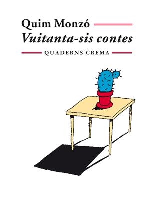 VUITANTA-SIS CONTES  (QUIM MONZO)                (DIP) | 9788477272519 | MONZO, QUIM | Galatea Llibres | Librería online de Reus, Tarragona | Comprar libros en catalán y castellano online