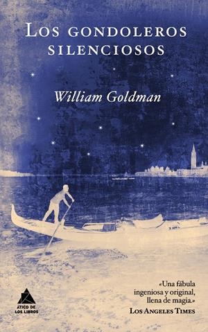 GONDOLEROS SILENCIOSOS, LOS | 9788493780999 | GOLDMAN, WILLIAM | Galatea Llibres | Llibreria online de Reus, Tarragona | Comprar llibres en català i castellà online