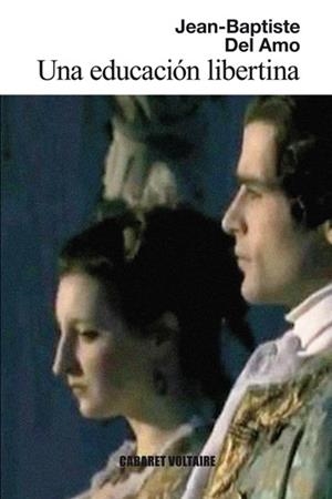 EDUCACIÓN LIBERTINA, UNA | 9788493868949 | DEL AMO, JEAN-BAPTISTE | Galatea Llibres | Llibreria online de Reus, Tarragona | Comprar llibres en català i castellà online