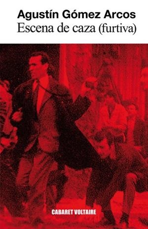 ESCENA DE CAZA (FURTIVA) | 9788493868970 | GÓMEZ ARCOS, AGUSTÍN | Galatea Llibres | Llibreria online de Reus, Tarragona | Comprar llibres en català i castellà online