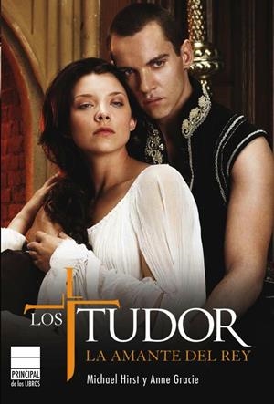 TUDOR, LOS. LA AMANTE DEL REY | 9788493831646 | HIRST, MICHEL | Galatea Llibres | Librería online de Reus, Tarragona | Comprar libros en catalán y castellano online