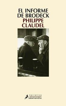 INFORME DE BRODECK, EL | 9788498381863 | CLAUDEL, PHILIPPE | Galatea Llibres | Librería online de Reus, Tarragona | Comprar libros en catalán y castellano online