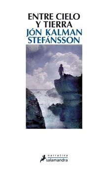 ENTRE CIELO Y TIERRA | 9788498383515 | STEFÁNSSON, JÓN KALMAN | Galatea Llibres | Llibreria online de Reus, Tarragona | Comprar llibres en català i castellà online