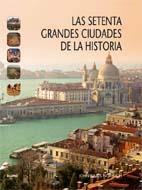 SETENTA GRANDES CIUDADES DE LA HISTORIA | 9788498015119 | JULIUS NORWICH, JOHN | Galatea Llibres | Librería online de Reus, Tarragona | Comprar libros en catalán y castellano online