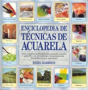 ENCICLOPEDIA DE TÉCNICAS DE ACUARELA | 9788486673307 | HARRISON, HAZEL | Galatea Llibres | Llibreria online de Reus, Tarragona | Comprar llibres en català i castellà online