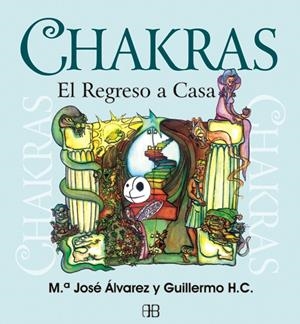 CHAKRAS, EL REGRESO A CASA | 9788415292128 | ÁLVAREZ GARRIDO, MARÍA JOSÉ | Galatea Llibres | Llibreria online de Reus, Tarragona | Comprar llibres en català i castellà online