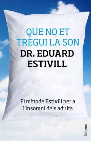 QUE NO ET FACI PERDRE LA SON | 9788466415293 | ESTIVILL, EDUARD DR. | Galatea Llibres | Llibreria online de Reus, Tarragona | Comprar llibres en català i castellà online