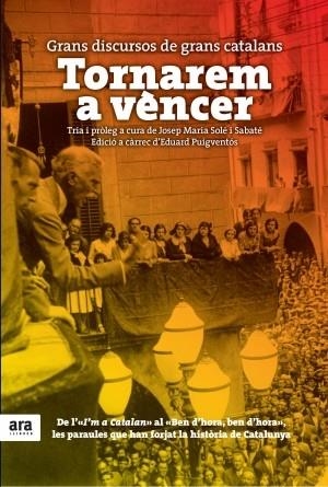 TORNAREM A VÈNCER: GRANS DISCURSOS DE GRANS CATALANS | 9788415642015 | PUIGVENTÓS, EDUARD | Galatea Llibres | Llibreria online de Reus, Tarragona | Comprar llibres en català i castellà online