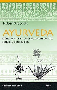 AYURVEDA | 9788472453296 | ROBERT SVOBODA | Galatea Llibres | Librería online de Reus, Tarragona | Comprar libros en catalán y castellano online