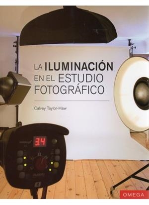 ILUMINACION EN EL ESTUDIO FOTOGRAFICO, LA | 9788428215213 | TAYLOR HAW, CALVEY | Galatea Llibres | Llibreria online de Reus, Tarragona | Comprar llibres en català i castellà online