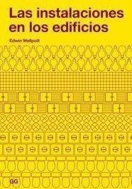 INSTALACIONES EN LOS EDIFICIOS | 9788425221156 | WELLPOTT, EDWIN | Galatea Llibres | Librería online de Reus, Tarragona | Comprar libros en catalán y castellano online