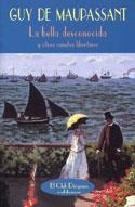 BELLA DESCONOCIDA Y OTROS RELATOS | 9788477025283 | MAUPASSANT, GUY | Galatea Llibres | Librería online de Reus, Tarragona | Comprar libros en catalán y castellano online