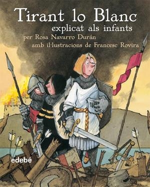 TIRANT LO BLANC EXPLICAT ALS INFANTS | 9788423684601 | NAVARRO DURAN, ROSA | Galatea Llibres | Llibreria online de Reus, Tarragona | Comprar llibres en català i castellà online