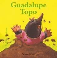 GUADALUPE TOPO | 9788498014525 | KRINGS, ANTOON | Galatea Llibres | Librería online de Reus, Tarragona | Comprar libros en catalán y castellano online