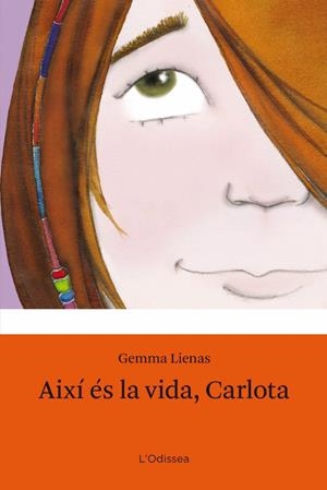 AIXI ES LA VIDA CARLOTA | 9788499320335 | LIENAS, GEMMA | Galatea Llibres | Llibreria online de Reus, Tarragona | Comprar llibres en català i castellà online