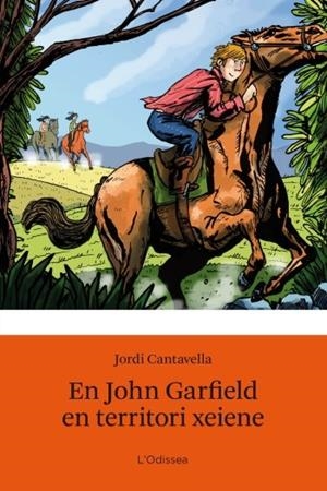 JOHN GARFIELD EN TERRITORI XEIENE | 9788499321530 | CANTAVELLA CUSO, JORDI | Galatea Llibres | Llibreria online de Reus, Tarragona | Comprar llibres en català i castellà online