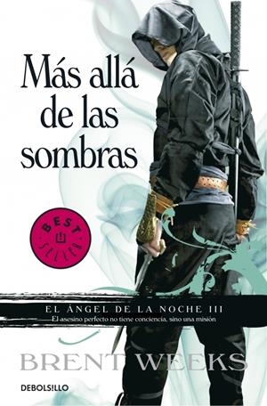MÁS ALLÁ DE LAS SOMBRAS. EL ANGEL DE LA NOCHE 3 | 9788499894348 | WEEKS, BRENT | Galatea Llibres | Llibreria online de Reus, Tarragona | Comprar llibres en català i castellà online