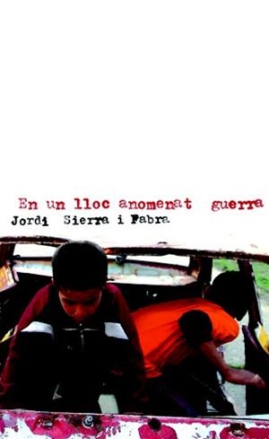EN UN LLOC ANOMENAT GUERRA | 9788424641382 | SIERRA I FABRA, JORDI | Galatea Llibres | Llibreria online de Reus, Tarragona | Comprar llibres en català i castellà online