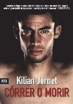 CORRER O MORIR | 9788492907380 | JORNET, KILIAN | Galatea Llibres | Llibreria online de Reus, Tarragona | Comprar llibres en català i castellà online