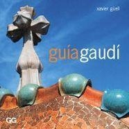 GUIA GAUDI | 9788425218729 | GUELL, XAVIER | Galatea Llibres | Librería online de Reus, Tarragona | Comprar libros en catalán y castellano online