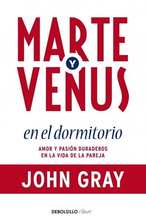 MARTE Y VENUS EN EL DORMITORIO | 9788499086873 | GRAY, JOHN | Galatea Llibres | Llibreria online de Reus, Tarragona | Comprar llibres en català i castellà online