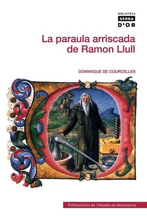 LA PARAULA ARRISCADA DE RAMON LLULL | 9788498835441 | DE COURCELLES, DOMINIQUE | Galatea Llibres | Librería online de Reus, Tarragona | Comprar libros en catalán y castellano online