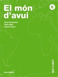 MOT A MOT 6. EL MÓN D'AVUI  | 9788497661652 | ROSA BOIXADERAS SAEZ/MARÍA MAJO CLAVELL/JOSEP ROQUER I SOLER | Galatea Llibres | Librería online de Reus, Tarragona | Comprar libros en catalán y castellano online