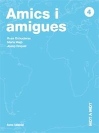 MOT A MOT 4. AMICS I AMIGUES  | 9788497661638 | ROSA BOIXADERAS SAEZ/MARÍA MAJO CLAVELL/JOSEP ROQUER I SOLER | Galatea Llibres | Librería online de Reus, Tarragona | Comprar libros en catalán y castellano online