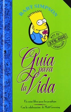 GUIA PARA LA VIDA DE BART SIMPSON | 9788440648365 | SIMPSON,BART | Galatea Llibres | Librería online de Reus, Tarragona | Comprar libros en catalán y castellano online