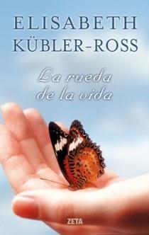 RUEDA DE LA VIDA, LA | 9788498721560 | KÜBLER-ROSS, ELISABETH | Galatea Llibres | Librería online de Reus, Tarragona | Comprar libros en catalán y castellano online
