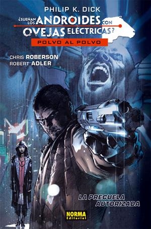 SUEÑAN LOS ANDROIDES CON OVEJAS ELECTRICAS? POLVO AL POLVO | 9788467910094 | ROBERTSON, CHRIS/ADLER, ROBERT | Galatea Llibres | Librería online de Reus, Tarragona | Comprar libros en catalán y castellano online