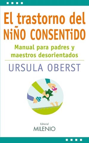 TRASTORNO DEL NIÑO CONSENTIDO | 9788497433938 | OBERST, ÚRSULA | Galatea Llibres | Librería online de Reus, Tarragona | Comprar libros en catalán y castellano online