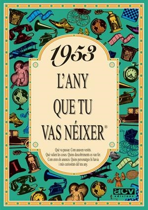 1953: L'ANY QUE TU VAS NEIXER | 9788488907387 | COLLADO BASCOMPTE, ROSA | Galatea Llibres | Librería online de Reus, Tarragona | Comprar libros en catalán y castellano online
