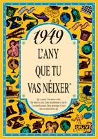 1949: L'ANY QUE TU VAS NEIXER | 9788488907349 | COLLADO BASCOMPTE, ROSA | Galatea Llibres | Librería online de Reus, Tarragona | Comprar libros en catalán y castellano online
