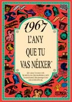 1967 EL AÑO QUE TU NACISTE | 9788489589049 | COLLADO BASCOMPTE, ROSA (1950- ) | Galatea Llibres | Librería online de Reus, Tarragona | Comprar libros en catalán y castellano online