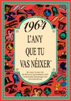 1964: L'ANY QUE TU VAS NEIXER | 9788488907493 | COLLADO BASCOMPTE, ROSA | Galatea Llibres | Librería online de Reus, Tarragona | Comprar libros en catalán y castellano online