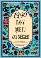 1990 EL AÑO QUE TU NACISTE | 9788489589681 | COLLADO BASCOMPTE, ROSA (1950- ) | Galatea Llibres | Llibreria online de Reus, Tarragona | Comprar llibres en català i castellà online
