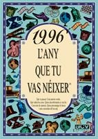 1996, L'ANY QUE TU VAS NEIXER | 9788489589896 | COLLADO BASCOMPTE, ROSA (1950- ) | Galatea Llibres | Llibreria online de Reus, Tarragona | Comprar llibres en català i castellà online