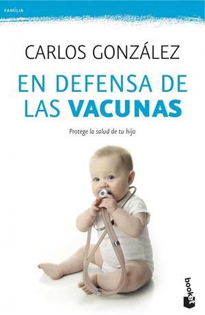 EN DEFENSA DE LAS VACUNAS | 9788499982328 | GONZÁLEZ, CARLOS | Galatea Llibres | Librería online de Reus, Tarragona | Comprar libros en catalán y castellano online