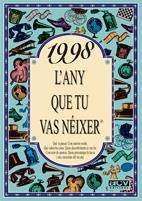 1998, L'ANY QUE TU VAS NEIXER | 9788489589919 | COLLADO BASCOMPTE, ROSA (1950- ) | Galatea Llibres | Llibreria online de Reus, Tarragona | Comprar llibres en català i castellà online